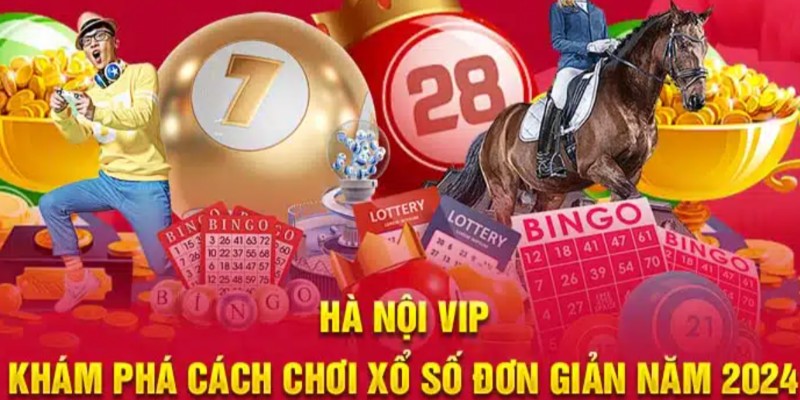 Khám phá những chiến lược chơi xổ số Hà Nội Vip từ cao thủ