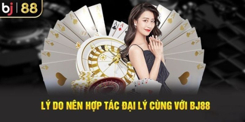 Những quyền lợi nhận được khi hợp tác mở đại lý cùng BJ88